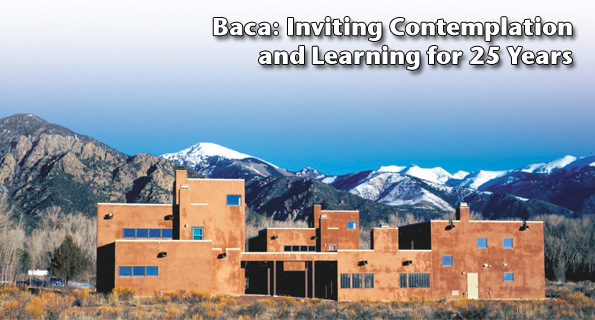 Baca: Inviting Contemplation and Learning for 25 Years