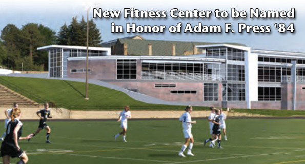 New Fitness Center to be Named in Honor of Adam F. Press '84
