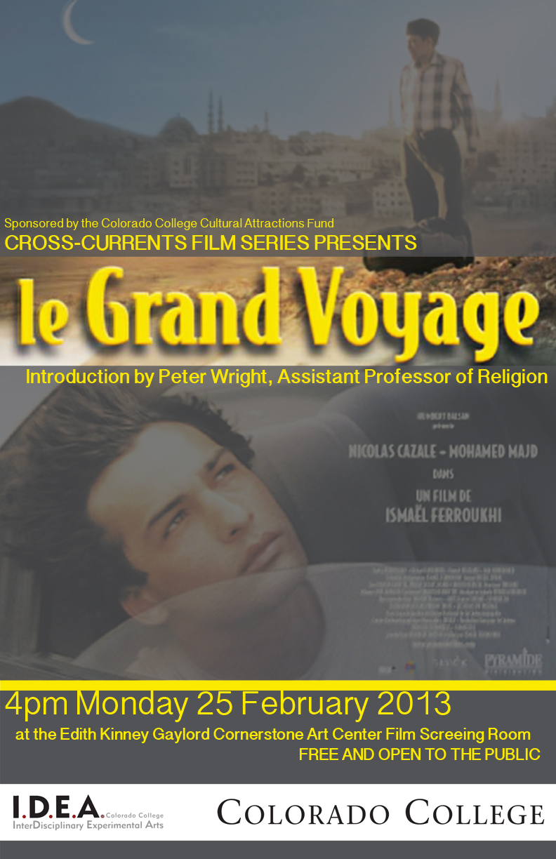 le Grand Voyage; presented by the Cross-Currents Film Series introduced by Peter Wright Assistant Professor of Religion at Colorado College
