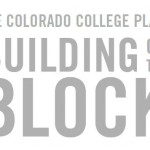 The Colorado College Plan: Building on the Block