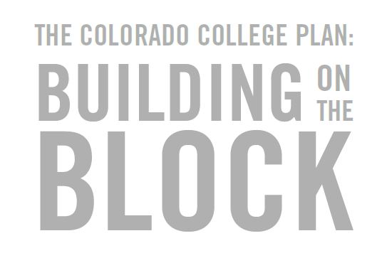 The Colorado College Plan: Building on the Block