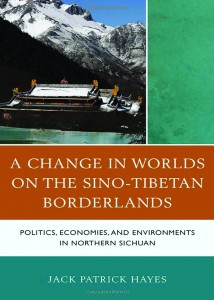 A Change in Worlds on the Sino-Tibetan Borderlands: Politics, Economies, and Environments in Northern Sichuan