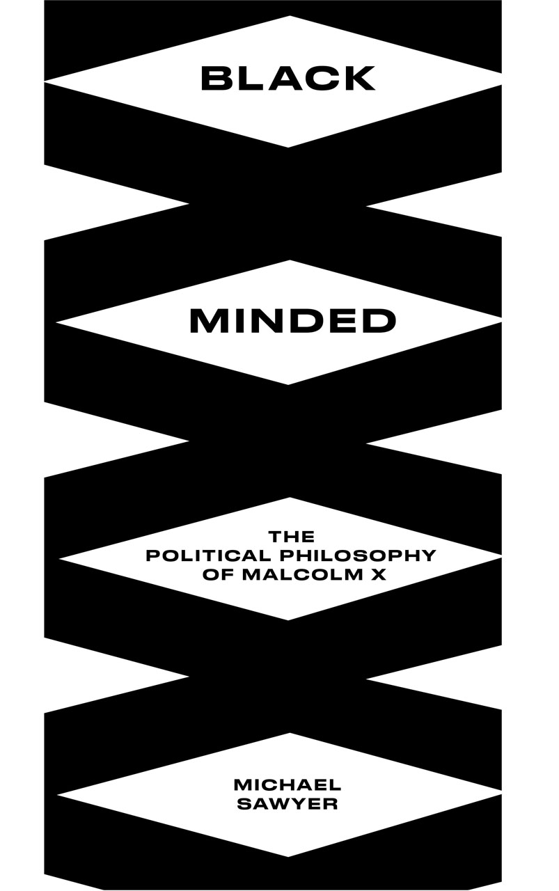 black minded the political philosophy of malcolm x