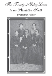 The Family of Sukey Lewis in the  Plantation South cover