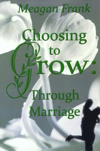 Choosing to Grow: Through Marriage cover